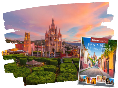 San Miguel de Allende Travel Guide